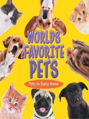 cover image of World's Favorite Pets--Pets in Every Home